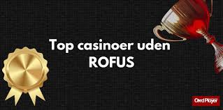 Casino uden ROFUS I Danmark - En Gennemgang af Mulighederne Casino uden ROFUS I Danmark - En Gennemgang af Mulighederne